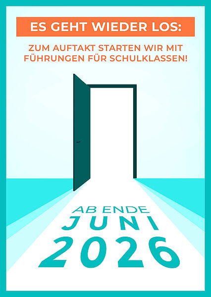 Illustrative Grafik mit Text. Es geht wieder los: Zum Auftakt starten wir mit Führungen für Schulklassen! Ab Ende Juni 2026