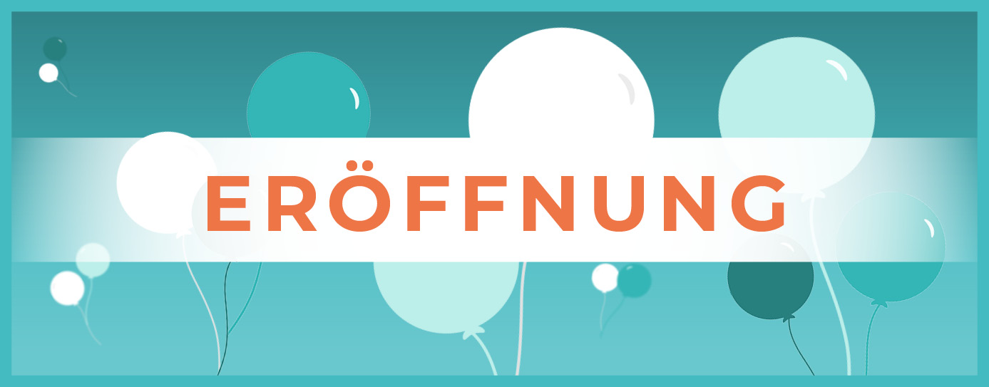 Illustrative Grafik mit Text: Eröffnung 