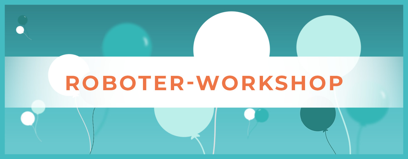 Illustrative Grafik mit Text: Roboter-Workshop